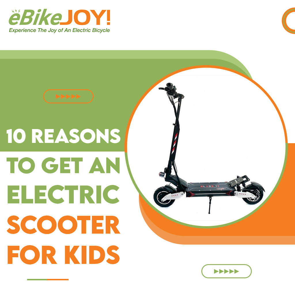 10 Reasons To Get An Electric Scooter For Kids