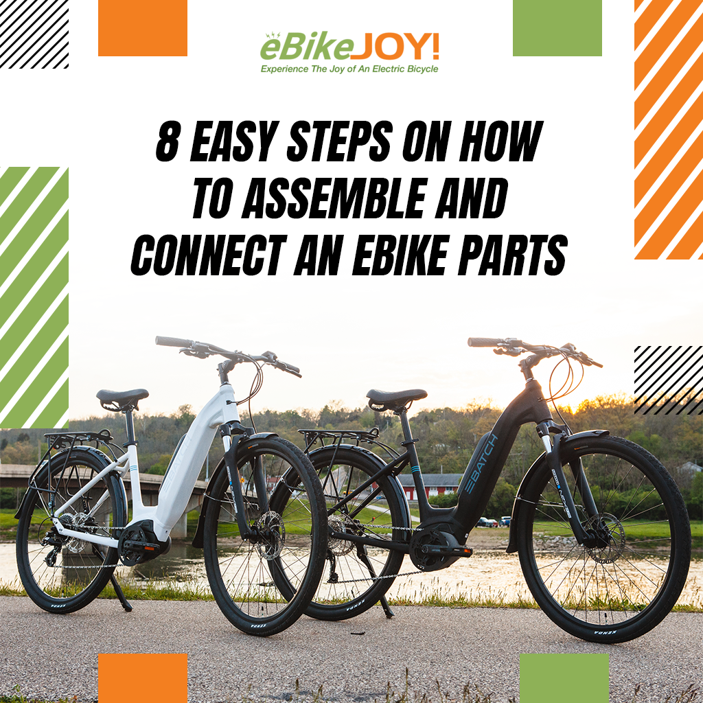 8 Easy Steps On How To Assemble An Electric Bike