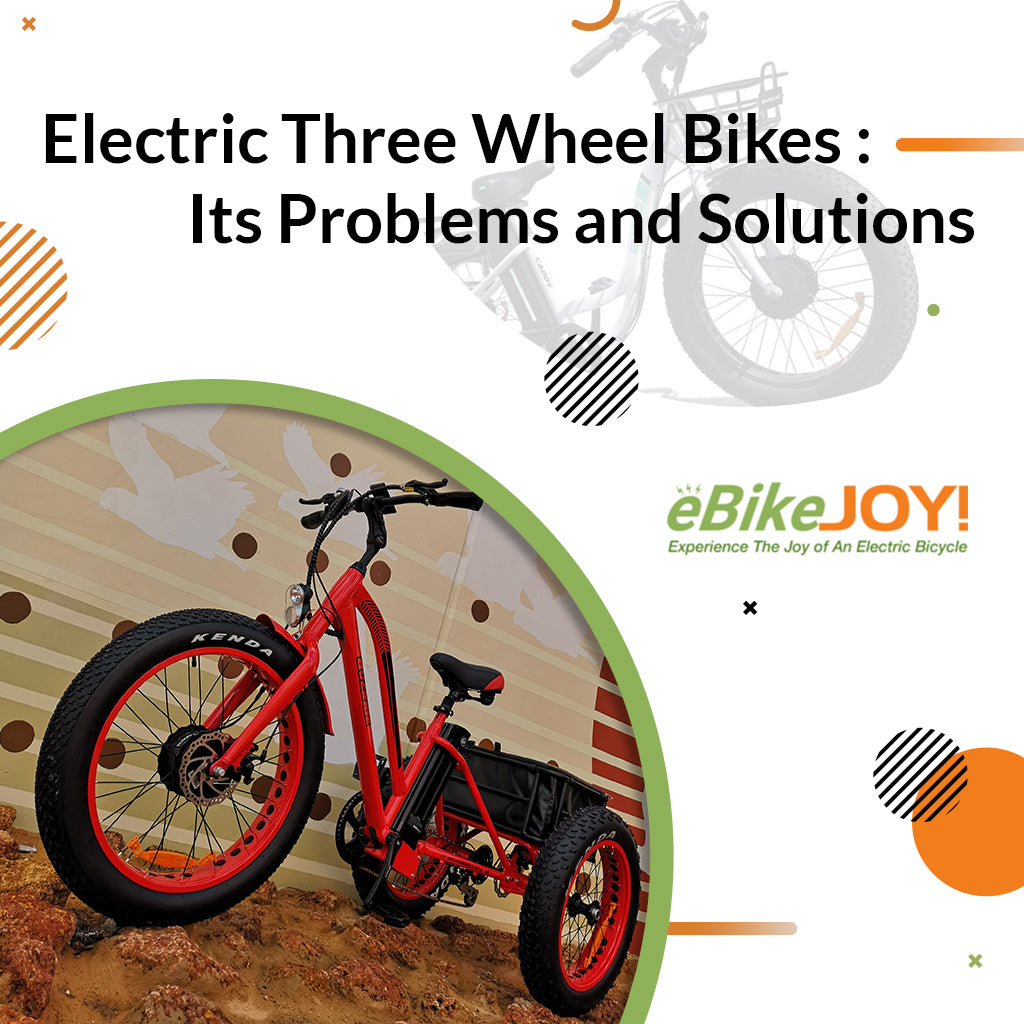 Electric Three Wheel Bikes: It's Problems and Solutions