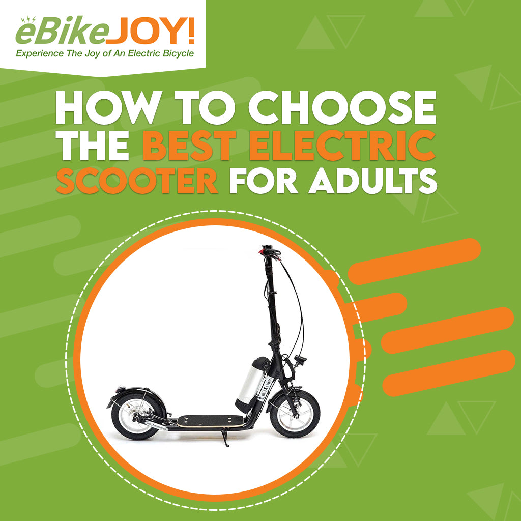 How To Choose The Best Electric Scooter For Adults