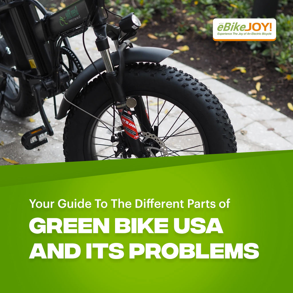 Your Guide To The Different Parts of Green Bike USA and Potential Issues
