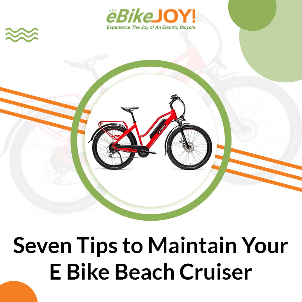 Seven Tips to Maintain Your E Bike Beach Cruiser