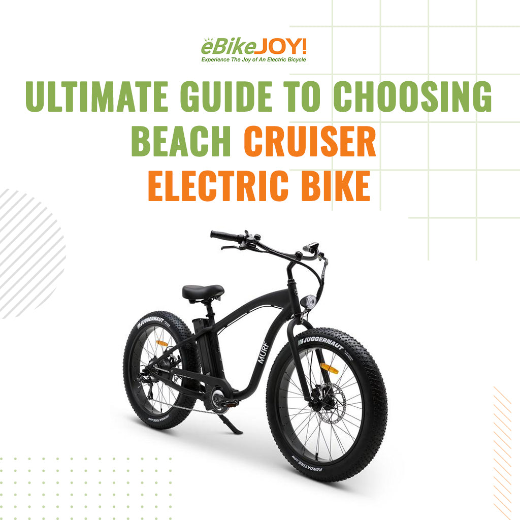 Ultimate Guide to Choosing Beach Cruiser Electric Bike