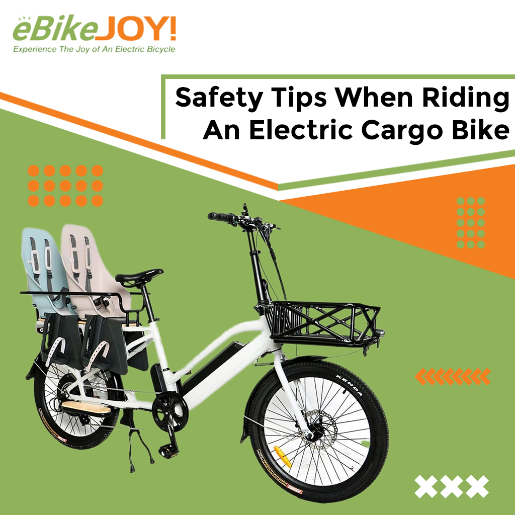 Safety Tips When Riding An Electric Cargo Bike