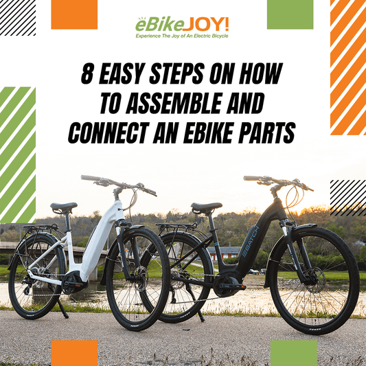 8 Easy Steps On How To Assemble And Connect An E-Bike Parts